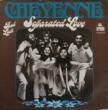 CHEYNNE - SEPARATED LOVE[ariola/holland]'78/2trks.7 Inch with P/S