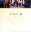 LEVEL 42 - CHILDREN SAY[polydor]'87/2trks.7 Inch