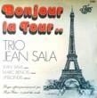 TRIO JEAN SALA - BONJOUR LA TOUR..[tour eiffel/fra]'7x/2trks.7 Inch