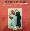 FRANCIS GUILLON - JE NE VEUX PAS SOUFFLER DANS LE BALLON[disques virgule/fra]'7x/4trks.7 Inch EP