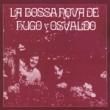 HUGO Y OSVALDO - LA BOSSA NOVA DE[circolo del disco/us]20trks. CD 
