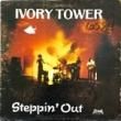 IVORY TOWER - STEPPIN' OUT[goldband/us]'77/10trks.LP 