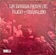 HUGO Y OSVALDO - LA BOSSA NOVA DE[odeon/uruguay]'69/12trks.LP