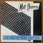 MATT BIANCO - GET OUT OF YOUR LAZY BED[wea]'83/2trks.7 Inch (vg++/vg++)