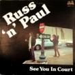 RUSS 'N' PAUL - SEE YOU IN COURT[buffalo/us]'7x/10trks.LP Gatehold slv.