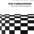 THE MAISONETTES - TWO CAN HAVE A PARTY[ready steady go!/hol]'84/2trks.7 Inch *ring wear(vg+/ex)