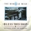 MIRACLE MILE - BLESS THIS SHIP[miracle records]'89/2trks.7 Inch *some wear(vg-/ex-) 