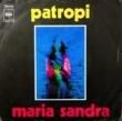 MARIA SANDRA - PATROPI[CBS/Holland]'72/2trks.7 Inch *split(vg+/vg++) 