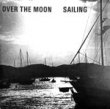 OVER THE MOON - SAILING E.P.[hollies records.uk]'81/4trks.7 Inch w/PS  (vg++/vg++)