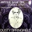 DUSTY SPRINGFIELD - AM I THE SAME GIRL[philips/hol]'69/2trks.7 Inch with PS (ex-/ex-)  