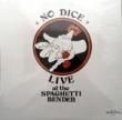 NO DICE - LIVE AT THE SPAGHETTI BENDER[quadraphenomena/us]'8x/11trks.LP still sealed (sealed) 