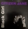 CITIZEN JANE - BLACK GIRL[a-team-for-action/bel]'92/2trks.7 Inch *scar slv.(vg+/ex+)