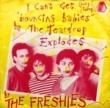 THE FRESHIES - I CAN'T GET BOUNCING BABIES BY TEARDROPS..[razz]'81/2trks.7Inch (vg+/vg++)