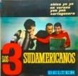 LOS 3 SUDAMERICANOS - CHICA YE YE E.P.[belter/spain]'65/4trks.7 Inch  *wobs(vg++/vg+)