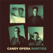 CANDY OPERA - RARITIES[firestation records/ger]11trks.LP limited 300 only