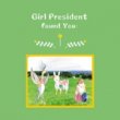 Girl President - Found You! [galaxy train]4trks.K7(åȥơ)+DLɤʤŵդ