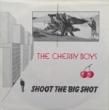 THE CHERRY BOYS - SHOOT THE BIG SHOT[crash records]'83/2trks.7 Inch (ex+/ex+) 