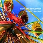 SOPHIE AND PETER JOHNSTON - VOLUME 1(1982-1984) [self