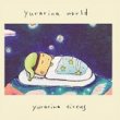 yurarina circus - yurarina world[yurarina records]9trks.CD w/insert