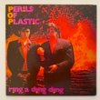 PERILS OF PLASTIC - RING A DING DING[wea]'86/2trks.7Inch  (ex-/ex-) 