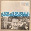 JIM JIMINEE - I WANNA WORK! [cat and mouse records]'88/2trks.7 Inch (ex/ex+)