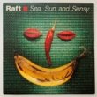 RAFT - SEA, SUN AND SENSY[polydor/fra]'89/2trks.7 Inch *sobs(ex/ex+)