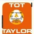 TOT TAYLOR - FEATURETTE[campus/uk]2trks.7 Inch ltd. vinyl 