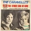 THE CARAVELLES-THE OTHER SIDE OF LOVE[disques vogue/fra]'68/2trks.7 Inch *split/wo(b)sos(vg/vg++)