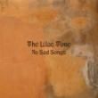 THE LILAC TIME - NO SAD SONGS[tapete/ger]10trks.LP + CDդ  2,500ߡ