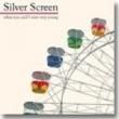 SILVER SCREEN - WHEN YOU AND I WERE VERY YOUNG [fastcut]13trks.LP 3,000+