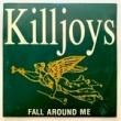 KILLJOYS - FALL AROUND ME[audrey/aus]'89/2trks.7 Inch (ex-/ex)