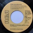 ROB GALBRAITH - STAND A CHANCE WITH YOU[rca/us]'75/2trks.7 Inch promo w/label outer slv (ex+) 