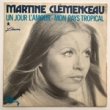 MARTINE CLEMENCEAU - UN JOUR L'AMOUR [festival/fra]'6x/2trks.7 Inch *wear slv.(vg+/vg++) 