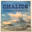 DOMINGO ORCHESTRA - CHALICO[marouani/fra]'75/2trks.7