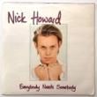 NICK HOWARD - EVERYBODY NEEDS SOMEBODY[arista]'94/2trks.7 Inch (ex+/ex++) 