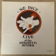 NO DICE - LIVE AT THE SPAGHETTI BENDER[quadraphenomena/us]'8x/11trks.LP (vg++/ex-)