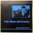 THE MAN UPSTAIRS - SAD IN MY HEART[sideline]'85/2trks.7 Inch (vg++/vg++) 