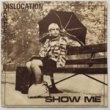 DISLOCATION DANCE - SHOW ME[rough trade/fra]'83/2trks.7 Inch *water stain(vg-/vg++) 