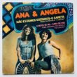 ANA & ANGELA - MAO ESTAMOS SOZINHOS[rca/brazil]'78/4trks.7 Inch *wobs(vg-/vg+) 