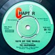 THE CALIFORNIANS - YOU'VE GOT YOUR TROUBLES[chapter one/uk]'69/2trks.7 Inch ( /ex-)