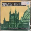 Space Kelly / Space Kelly Tour 7 [kilikilivilla]ꣷ 