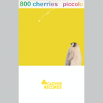 800 cherries / piccolo [kilikilivilla]16trks.Cassette+DL 2,000ߡ