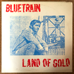 BLUETRAIN - LAND OF GOLD E.P.[dreamworld]'87/4trks.7 Inch edge wear(vg+/vg+)