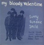 MY BLOODY VALENTINE - SUNNY SUNDAE SMILE[lazy]'87/2trks.7 Inch (ex+/ex++) 