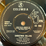 VALERIE MASTERS - CHRISTMAS CALLING[columbia/uk]'64/2trks.7 Inch w/company slv.(vg/vg+) 