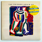 FRIENDS AGAIN - EP[phonogram]'84/5trks.7Inch x 2 gatehold slv.(vg+/vg++)