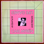 CARL MYREN - LIFE GAMES[stranded rekords/swe]'84/10trks.LP w/Insert *split/wear slv(vg/vg++)
