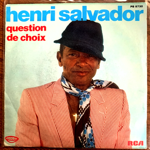 HENRI SALVADOR - QUESTION DE CHOIX[rca/france]'81/2trks.7 Inch *small scar back slv.(vg++/ex-)