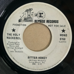 THE HOLY MACKEREL - BITTER HONEY[reprise/us]'68/2trks.7Inch white label promo,stamp(vg+)