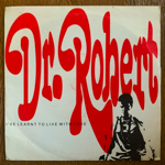 DR.ROBERT - I'VE LEARN TO LIVE WITH LOVE[reagal zonophone]'91/2trks.7Inch (vg+/vg++)